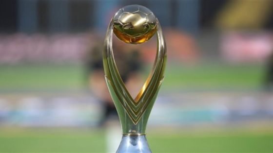 كاف يعلن مواعيد مباريات الدور ربع النهائي لدوري أبطال إفريقيا 2026 – الخليجي نت